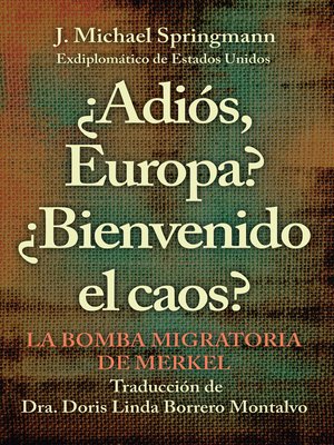 cover image of ¿Adiós, Europa? ¿Bienvenido El Caos?